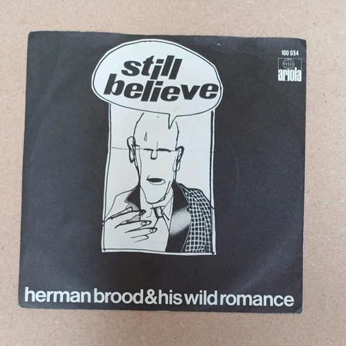 Herman Brood & His Wild Romance  - Still Believe, Cd's en Dvd's, Vinyl Singles, Gebruikt, Single, Pop, 7 inch, Ophalen of Verzenden