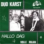 Vinylsingles duo karst gezocht, Ophalen of Verzenden, Zo goed als nieuw, Levenslied of Smartlap