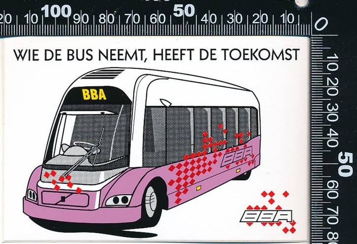 Sticker: BBA - Wie de bus neemt heeft de toekomst, Verzamelen, Stickers, Zo goed als nieuw, Bedrijf of Vereniging, Ophalen of Verzenden