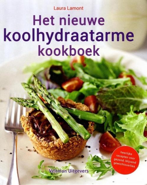Het nieuwe koolhydraatarme kookboek - Laura Lamont, Boeken, Gezondheid, Dieet en Voeding, Nieuw, Dieet en Voeding, Ophalen of Verzenden