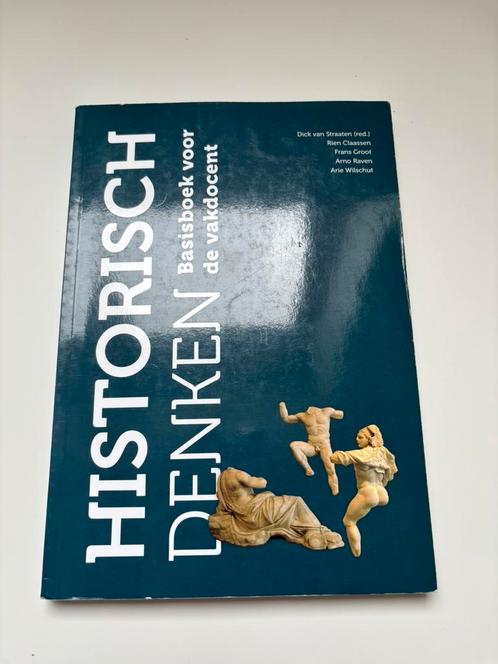 Dick van Straaten (red.) - Historisch denken, Boeken, Geschiedenis | Vaderland, Zo goed als nieuw, 20e eeuw of later, Ophalen of Verzenden