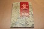 Grote historische atlas van Ned. Noord-Ned., Boeken, Ophalen of Verzenden, 1800 tot 2000, Wereld, Landkaart