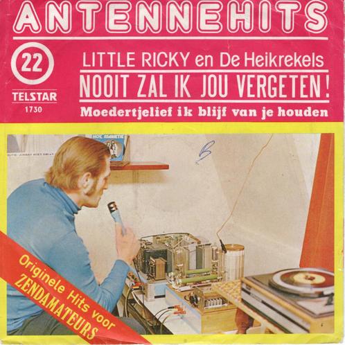 Little Ricky en de Heikrekels - Nooit zal ik jou vergeten !, Cd's en Dvd's, Vinyl Singles, Gebruikt, Single, Nederlandstalig, 7 inch