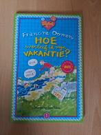 Hoe overleef ik mijn vakantie? - Francine Oomen, Ophalen of Verzenden
