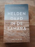 Eddy van der Ley - Heldendaad in de Sahara, Boeken, Overige Boeken, Ophalen of Verzenden, Zo goed als nieuw, Eddy van der Ley