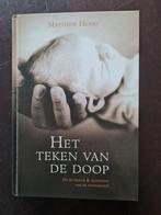 Matthew Henry - Het teken van de doop, Boeken, Ophalen of Verzenden, Zo goed als nieuw, Matthew Henry