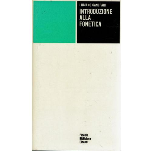 INTRODUZIONE ALLA FONETICA, LUCIANO CANEPARI, Boeken, Studieboeken en Cursussen, Zo goed als nieuw, WO, Alpha, Ophalen of Verzenden