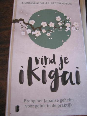 Vind je IKIGAI. Japans geheim voor geluk beschikbaar voor biedingen