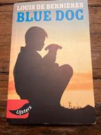 Louis de Bernières, Blue Dog, Boeken, Ophalen of Verzenden, Zo goed als nieuw