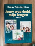 485 .. Henny thijssing boer : jouw waarheid, mijn leugen, Ophalen of Verzenden, Zo goed als nieuw, Noord-Brabant