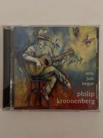 Philip Kroonenberg - Only Just Begun CD, Ophalen of Verzenden, Zo goed als nieuw