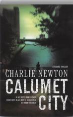 Calumet city - Charlie Newton, Ophalen of Verzenden, Gelezen