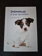 Spelenderwijs je pup opvoeden - Cindy Schwering, Ophalen of Verzenden, Zo goed als nieuw, Opvoeding tot 6 jaar, Cindy Schwering