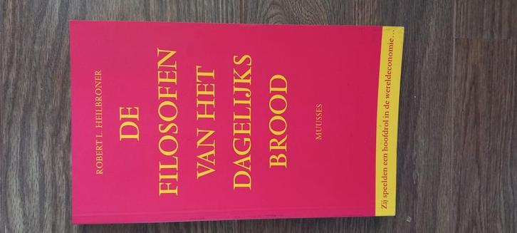 De filosofen van het dagelijks brood, Boeken, Economie, Management en Marketing, Zo goed als nieuw, Management, Ophalen of Verzenden