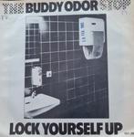 THE BUDDY ODOR - LOCK YOURSELF UP, Ophalen of Verzenden, Gebruikt