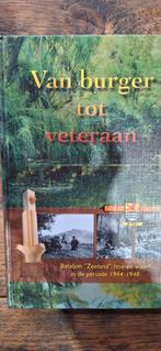 Van Burger tot Veteraan - Bat. Zeeland 1944-1948, Tweede Wereldoorlog, W. en J. Kot, Ophalen of Verzenden, Zo goed als nieuw