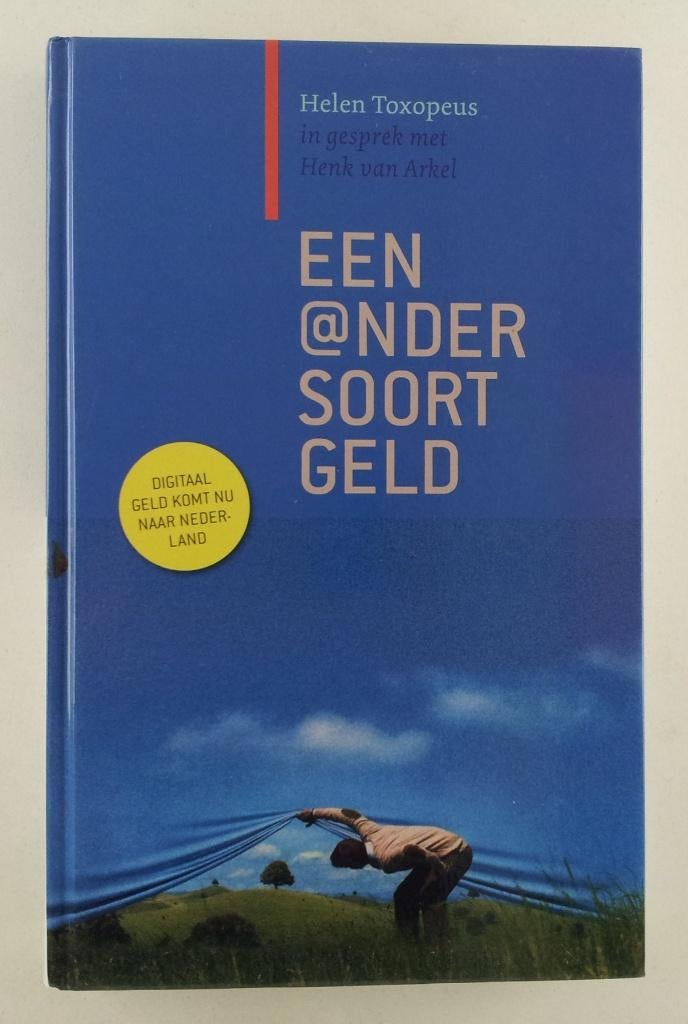 Toxopeus, Helen / Arkel, Henk van - Een ander soort geld / D