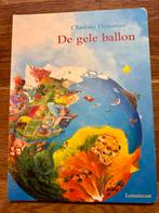 Zgan harde pagina’s Charlotte Dematons - De gele ballon, Boeken, Prentenboeken en Plaatjesalbums, Ophalen of Verzenden, Zo goed als nieuw