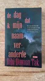 Bibi Dumon Tak - De dag dat ik mijn naam veranderde, Gelezen, Ophalen of Verzenden, Nederland, Bibi Dumon Tak