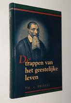 Theodorus à Brakel: De trappen van het geestelijke leven., Christendom | Protestants, Ophalen of Verzenden, Zo goed als nieuw