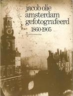 Jacob Olie Amsterdam gefotografeerd 1860-1905 Van Gennep, Ophalen of Verzenden, Gelezen, Fotografen