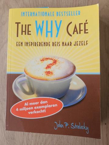 John P. Strelecky - The why cafe beschikbaar voor biedingen