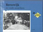 Reeuwijk in oude ansichten, Boeken, Ophalen of Verzenden, Zo goed als nieuw