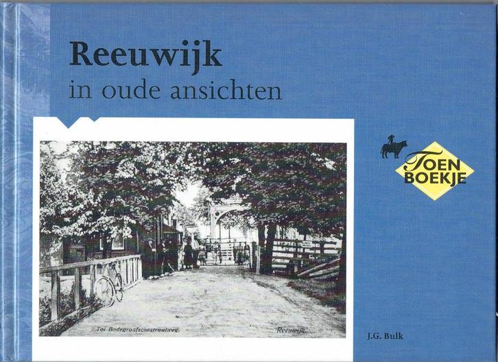 Reeuwijk in oude ansichten, Boeken, Geschiedenis | Stad en Regio, Zo goed als nieuw, Ophalen of Verzenden