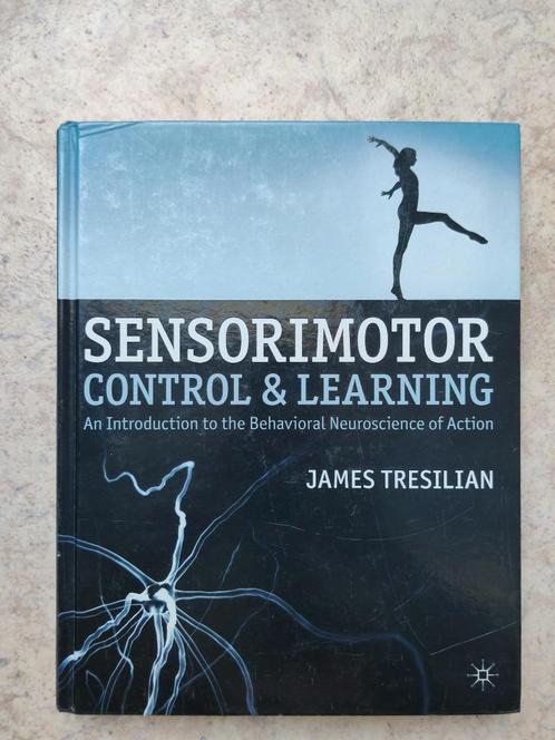 Sensorimotor Control & Learning James Tresilian, Boeken, Studieboeken en Cursussen, Gelezen, WO, Beta, Ophalen of Verzenden