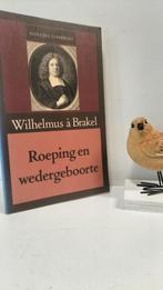 Brakel, Wilhelmus a; Roeping en wedergeboorte, Boeken, Godsdienst en Theologie, Ophalen of Verzenden, Gelezen, Christendom | Protestants