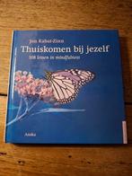 Jon Kabat-Zinn - Thuiskomen bij jezelf, Boeken, Ophalen of Verzenden, Zo goed als nieuw, Jon Kabat-Zinn
