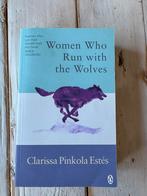 Women who run with the Wolves - Clarissa Pinkola Estés, Boeken, Ophalen of Verzenden, Zo goed als nieuw, Spiritualiteit algemeen