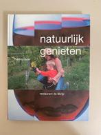 Natuurlijk genieten. Therese de Boer / Restaurant De Librije, Ophalen, Therese de Boer, Gezond koken, Zo goed als nieuw