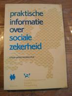 Praktische informatie over sociale zekerheid 8e druk geheel, Ophalen of Verzenden, Zo goed als nieuw, Maatschappij en Samenleving