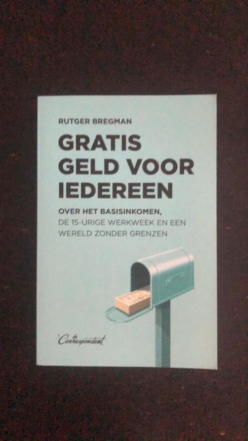 Rutger Bregman - Gratis geld voor iedereen, Boeken, Overige Boeken, Zo goed als nieuw, Ophalen of Verzenden