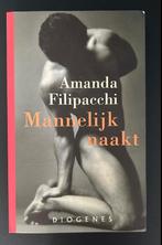 Mannelijk naakt - Amanda Filipacchi, Ophalen of Verzenden, Gelezen, Europa overig
