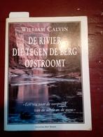 De Rivier Die Tegen De Berg Opstroomt - William Calvin, Boeken, Ophalen of Verzenden, Gelezen