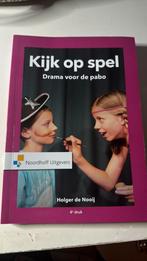 Kijk op spel. Drama voor de pabo, Boeken, Ophalen of Verzenden, HBO, Holger de Nooij