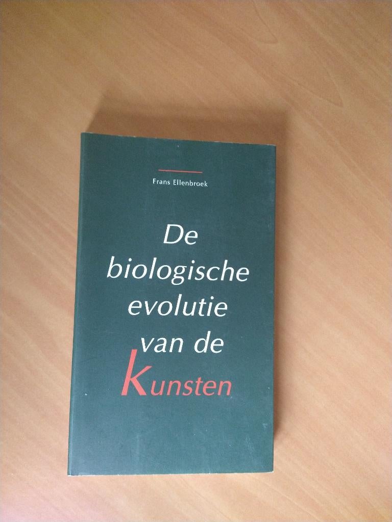 Ellenbroek, Frans. De biologische evolutie van de Kunsten, Ophalen of Verzenden, Zo goed als nieuw