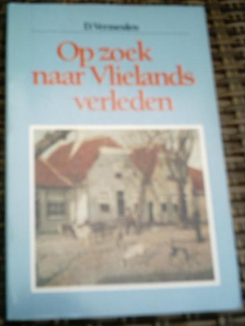 Op zoek naar Vlielands verleden. D. Vermeulen. 9060913027., Boeken, Geschiedenis | Stad en Regio, Zo goed als nieuw, 20e eeuw of later