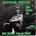 Little Cindy - Bel maar op, Gebruikt, 7 inch, Single, Ophalen of Verzenden