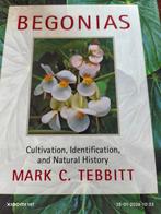 Begonia's: Cultivatie, Identificatie en Natuurlijke Historie, Ophalen of Verzenden, Zo goed als nieuw, Mark C. Tebbit
