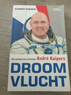 Droomvlucht andre kuipers sander koenen het verhaal van, Ophalen of Verzenden, Gelezen