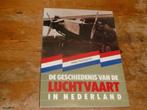 De geschiedenis van de luchtvaart in Nederland (KLM, Fokker), Ophalen of Verzenden, Zo goed als nieuw, Boek of Tijdschrift