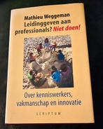 M. Weggeman - Leidinggeven aan professionals? Niet doen!, Boeken, Ophalen of Verzenden, Zo goed als nieuw, M. Weggeman