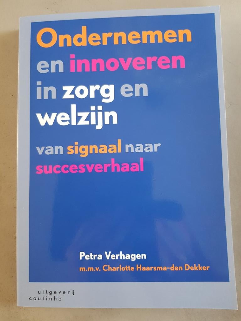 Petra Verhagen - Ondernemen en innoveren in zorg en welzijn, Nieuw, Ophalen of Verzenden, Nederland, Petra Verhagen; Charlotte Haarsma-den Dekker