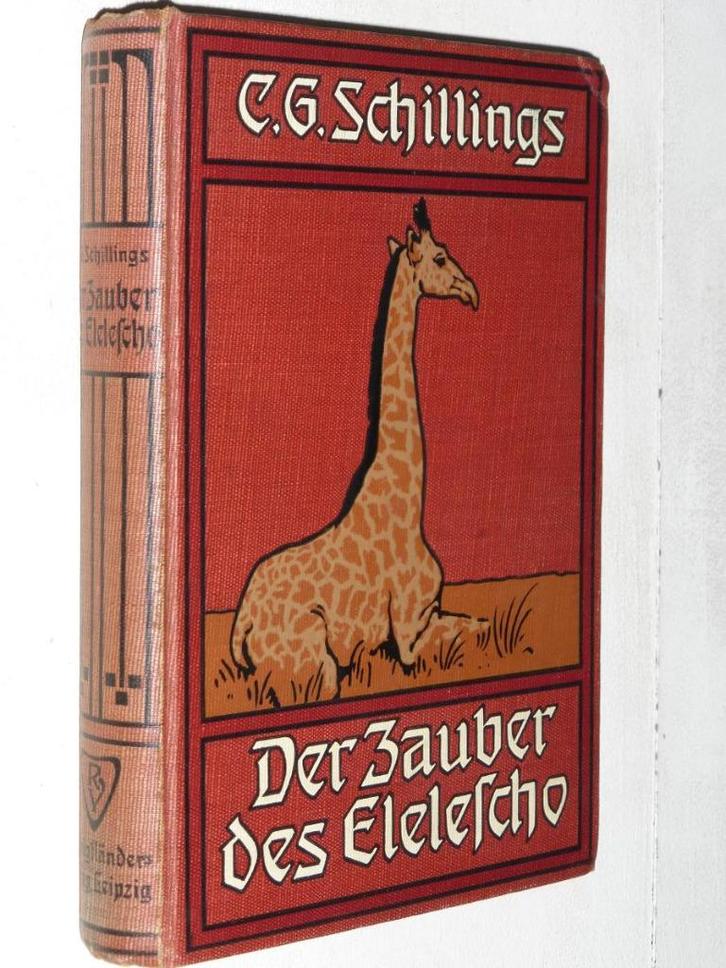 C. G. Schillings - Der Zauber des Elelescho  -  Voigtländer, Antiek en Kunst, Antiek | Boeken en Bijbels, Ophalen of Verzenden