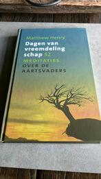 Matthew Henry - Dagen van vreemdelingschap, Boeken, Godsdienst en Theologie, Ophalen of Verzenden, Zo goed als nieuw, Matthew Henry