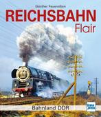 Gunther Feuereissen:  Reichsbahn Flair, Verzamelen, Ophalen of Verzenden, Nieuw, Trein, Boek of Tijdschrift