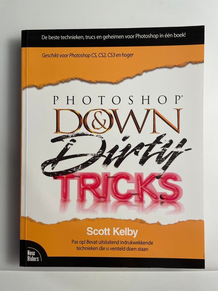 Photoshop Down & Dirty Tricks - Scott Kelby, Boeken, Ophalen of Verzenden, Zo goed als nieuw, Software